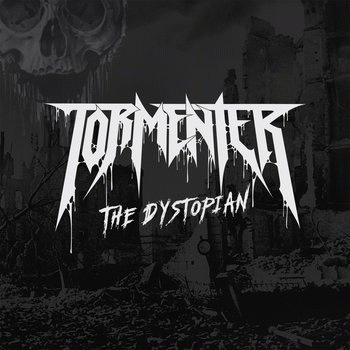 Tormenter : The Dystopian